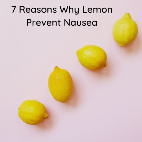 7 reason why lemon prevent nausea